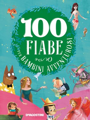cover image of 100 fiabe per bambini avventurosi